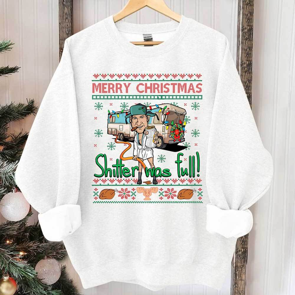 Merry Christmas Shitter Full Tshirt Sweatshirt