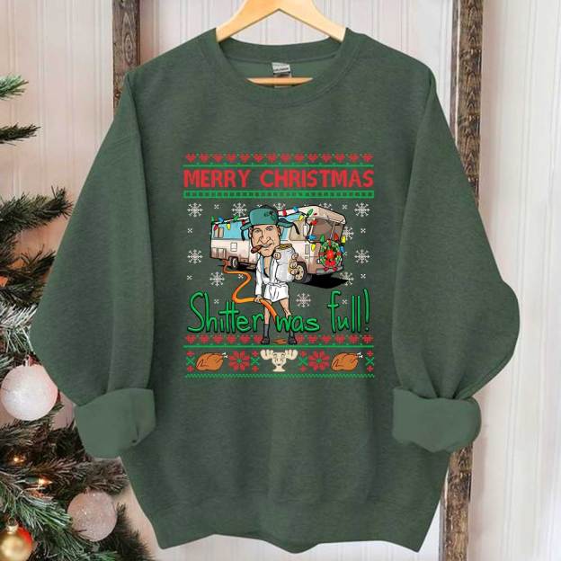 Merry Christmas Shitter Full Tshirt Sweatshirt