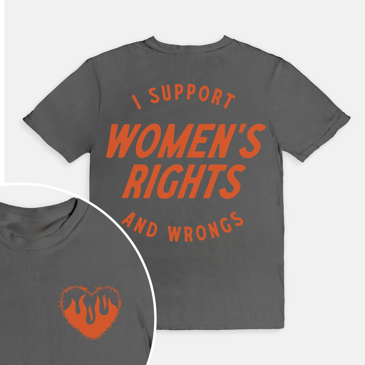 I Support Womens Rights And Wrongs Tee