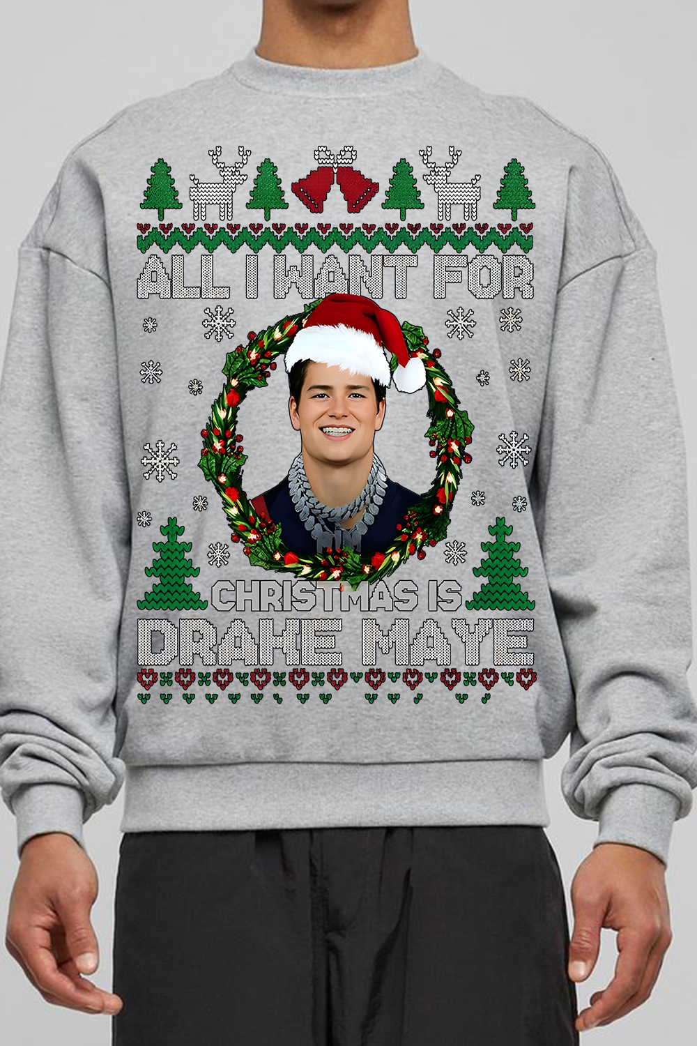 All I Want For Christmas Is  Drake Maye Sweatshirt