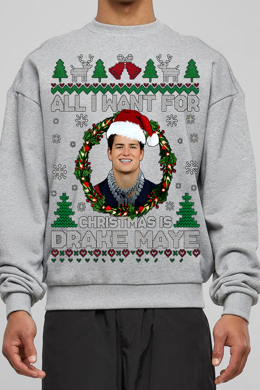 All I Want For Christmas Is  Drake Maye Sweatshirt