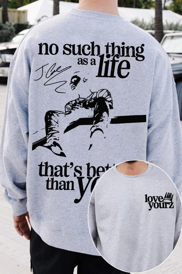 J.Cole lyrics Love Yourz Sweatshirt