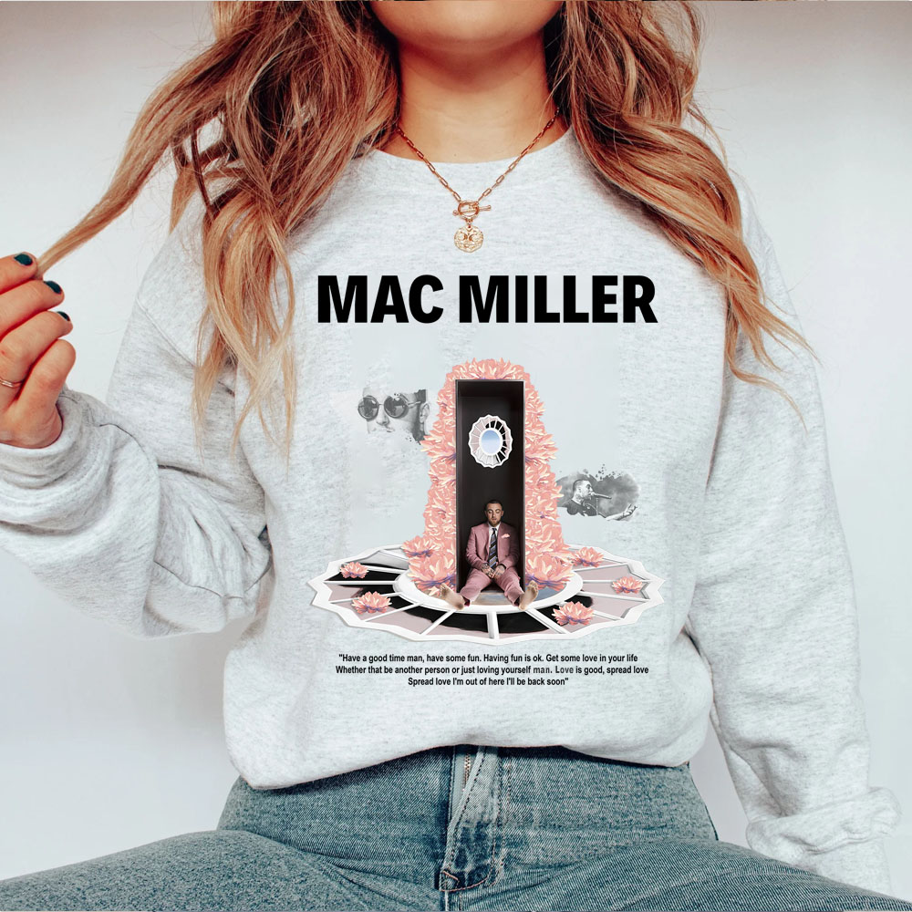 Mac Miller Quotes Sweatshirt