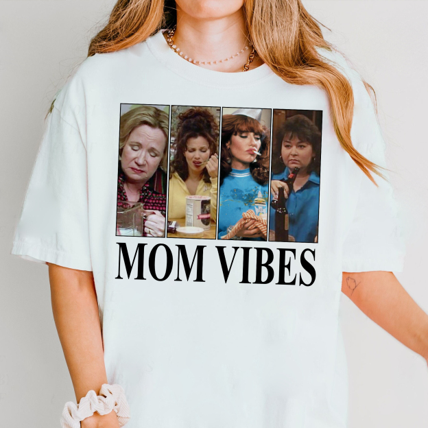Mom Vibes Shirt 90’s Show Fun Shirt