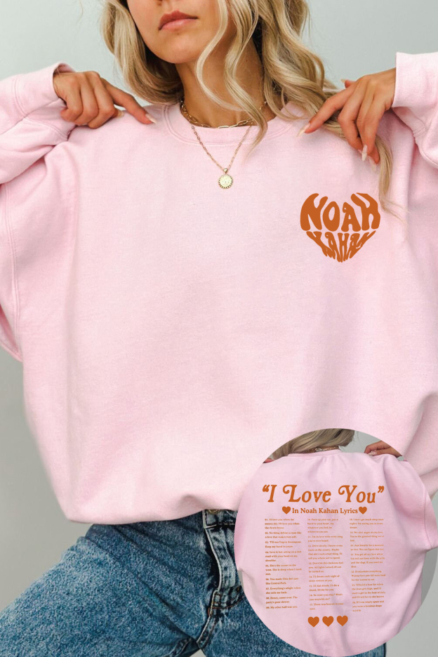 I Love You In Noah Kahan Lyrics Sweatshirt