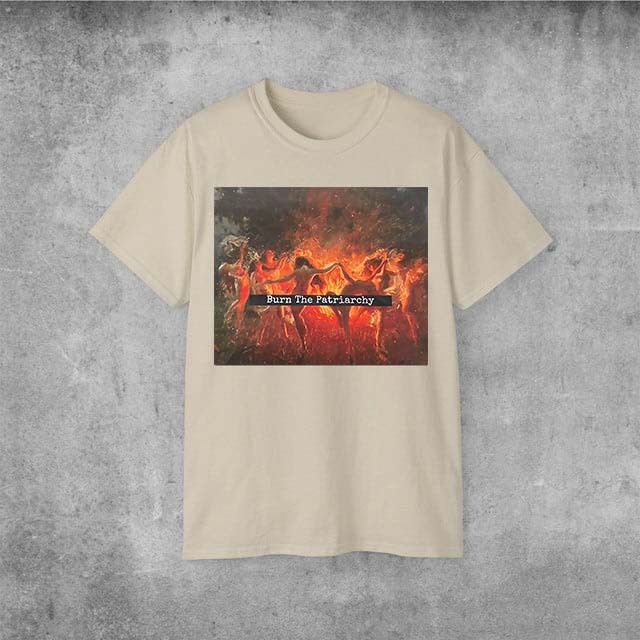 "Burn The Patriarchy'' Shirts