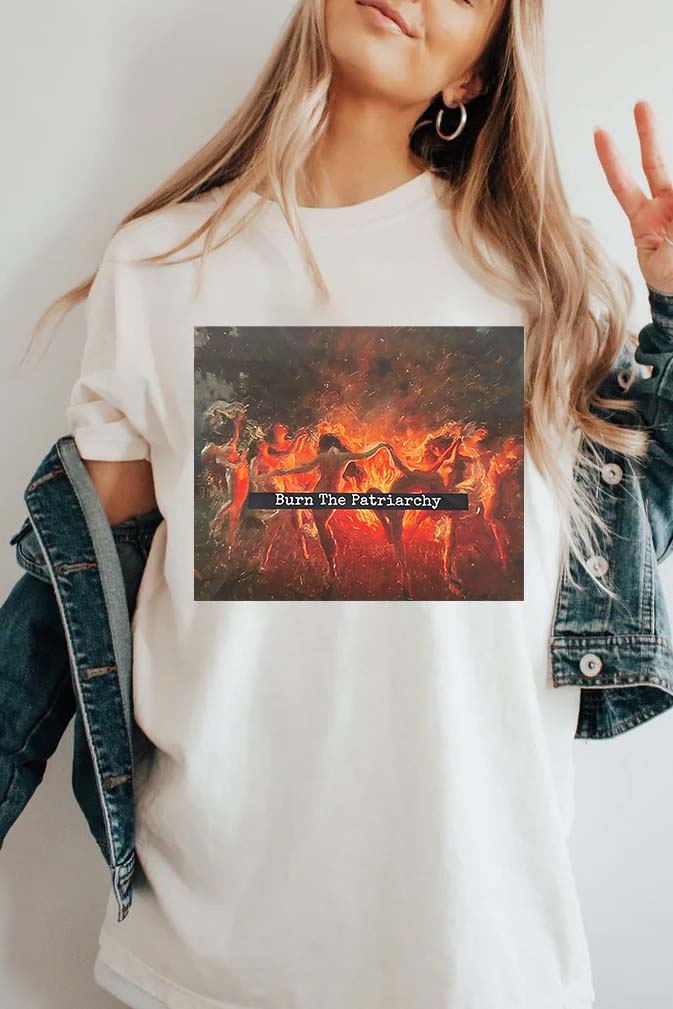 "Burn The Patriarchy'' Shirts