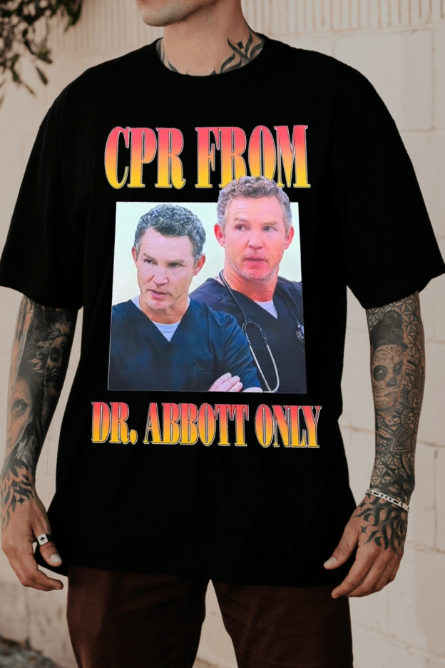 CPR From Dr.Abbott Only🤣 Tee