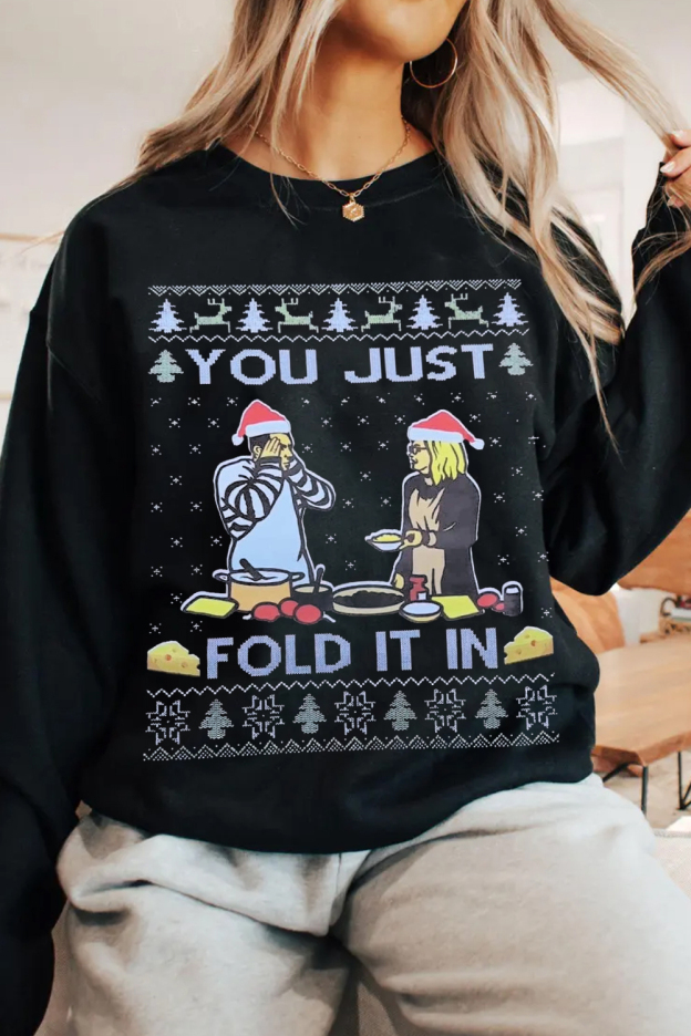 “Fold in The Cheese” 🤣 Sweatshirt
