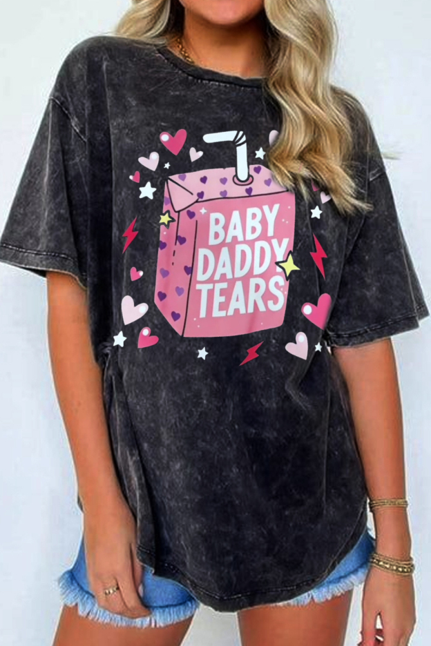 Baby Daddy Tears Washed Tee