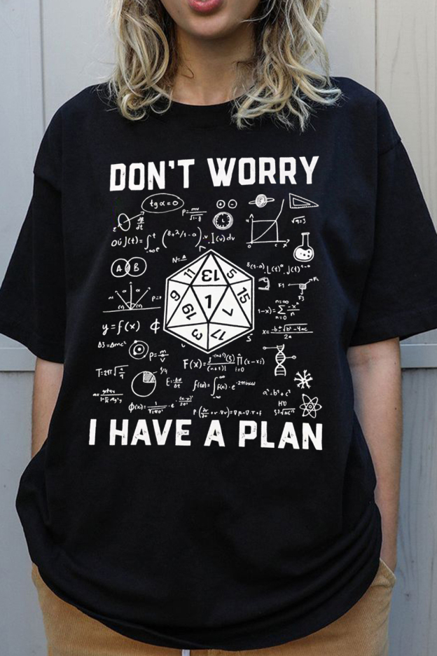 Dont worry, I have a plan  short sleeve t-shirt
