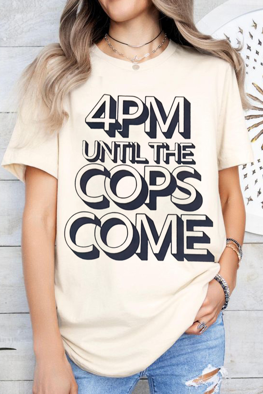 4pm until the cops come T-SHIRT