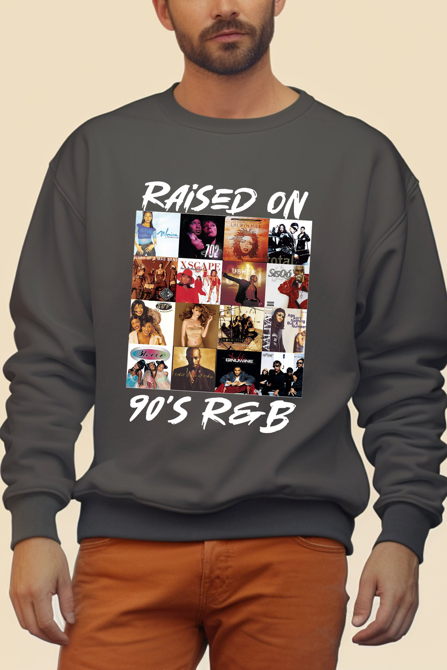 Raised On 90s R&B Album Music Artists-1 Sweatshirt