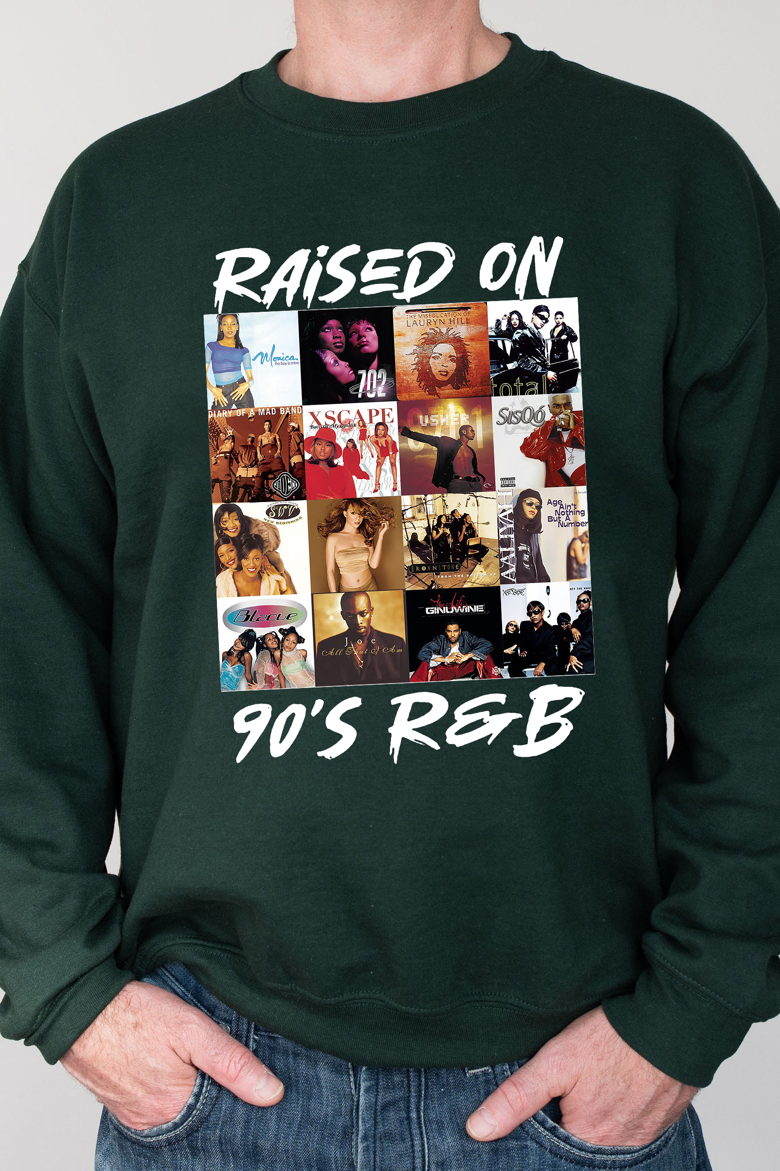 Raised On 90s R&B Album Music Artists-1 Sweatshirt