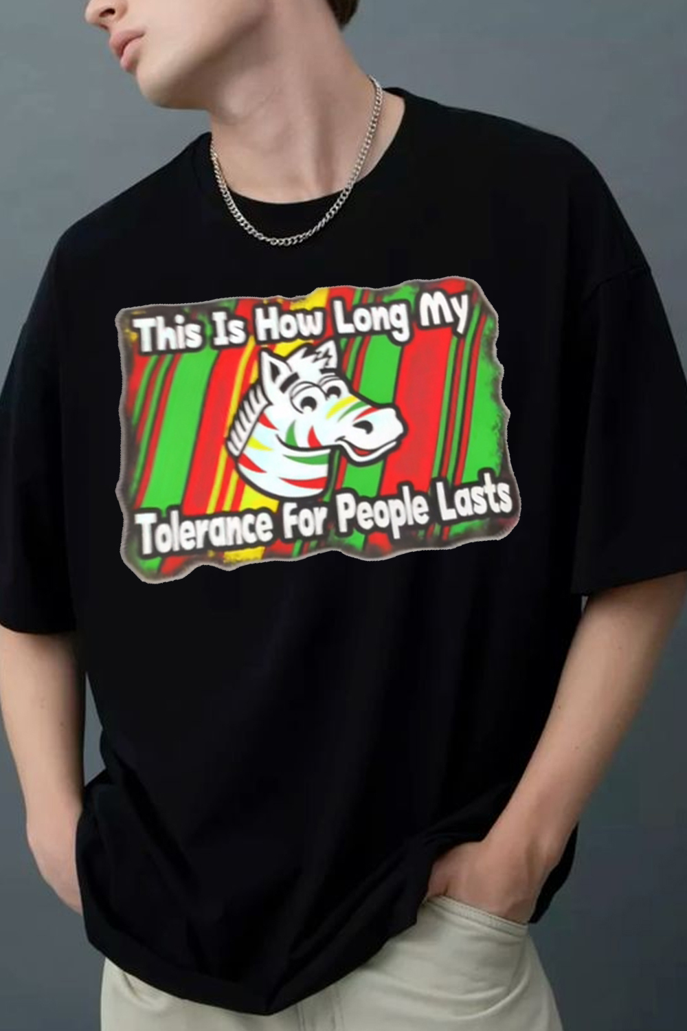 That's how long my tolerance for people lasts shirt