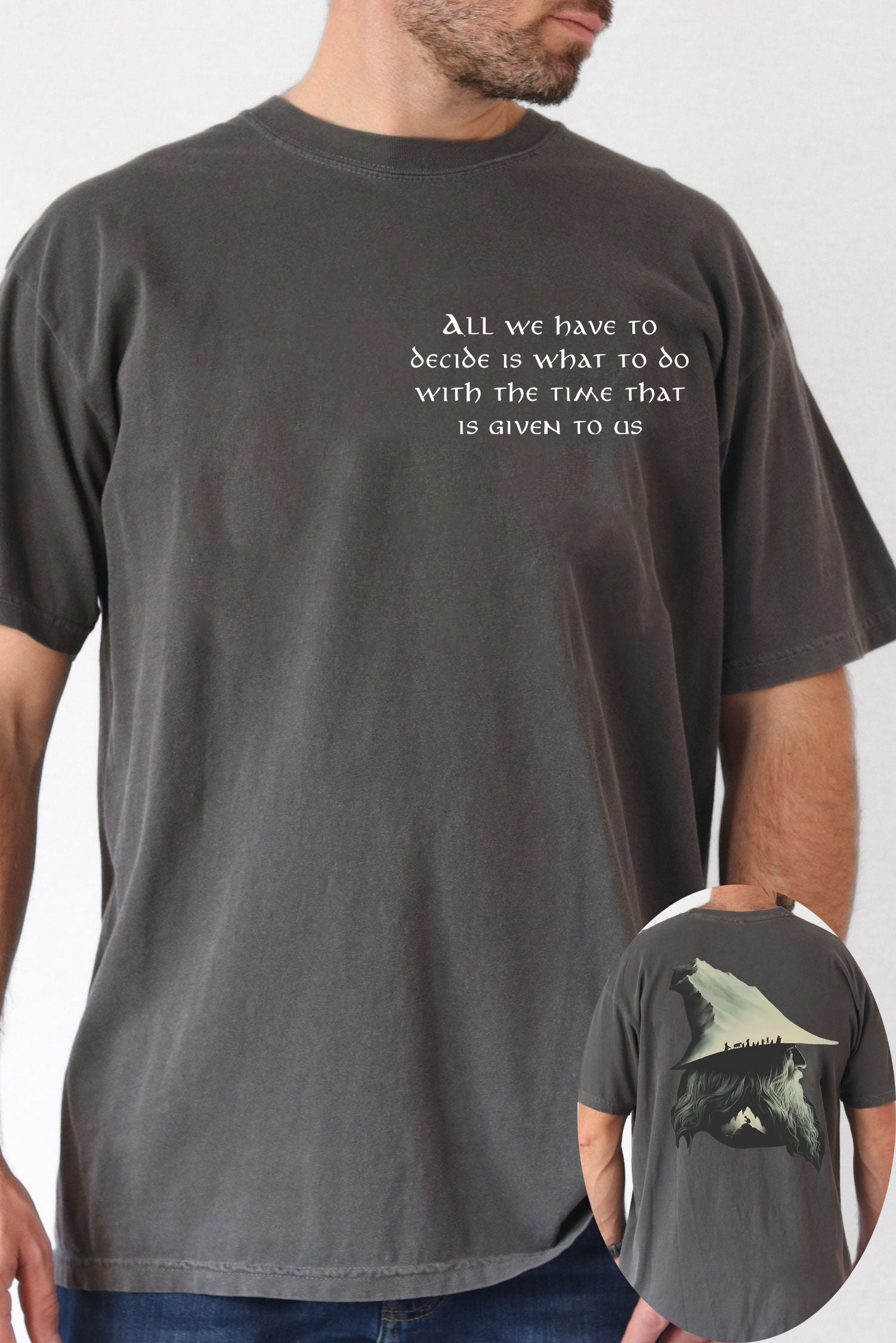 Gandalf LOTR Quotes All We Have To Decide Is What To Do Vintage 2 Sides Shirt-MEN