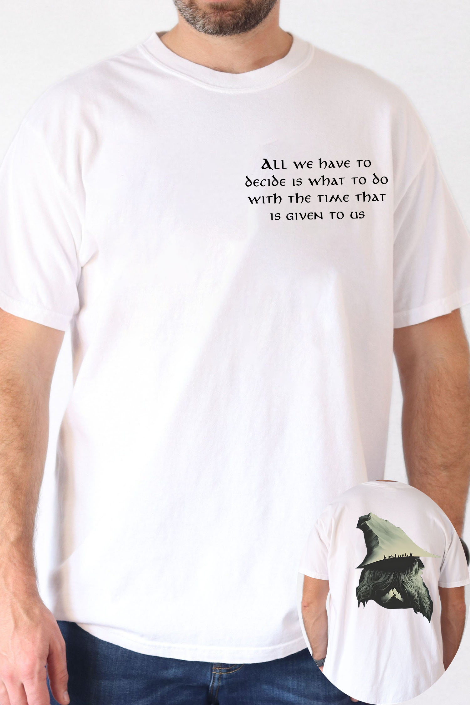 Gandalf LOTR Quotes All We Have To Decide Is What To Do Vintage 2 Sides Shirt-MEN