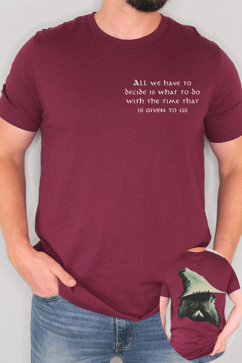 Gandalf LOTR Quotes All We Have To Decide Is What To Do Vintage 2 Sides Shirt-MEN