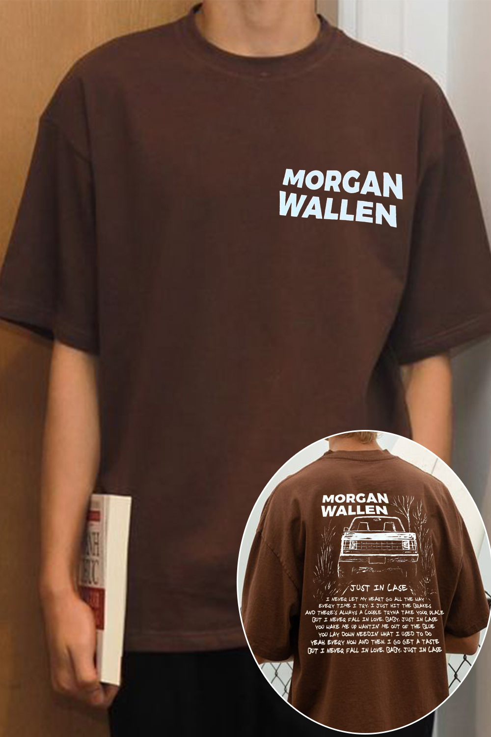 Just in case lyrics morganwallen  shirt