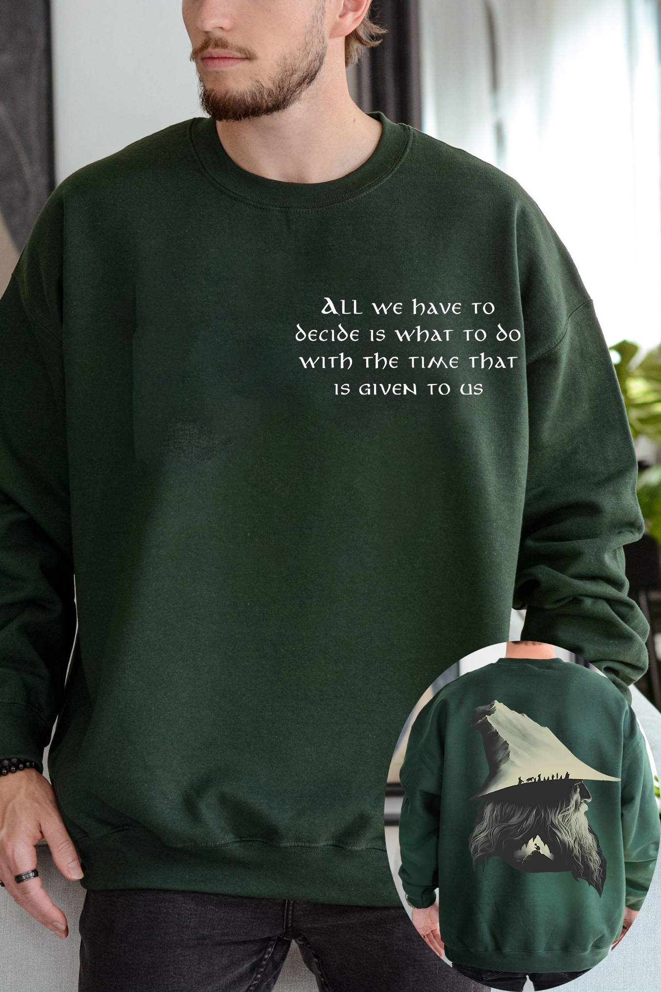 Gandalf LOTR Quotes All We Have To Decide Is What To Do Vintage 2 Sides Sweatshirts
