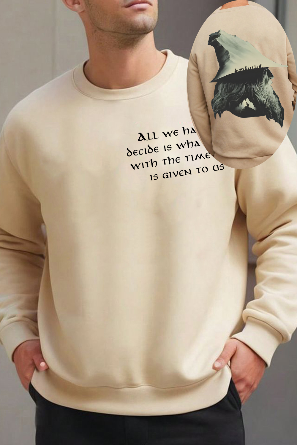 Gandalf LOTR Quotes All We Have To Decide Is What To Do Vintage 2 Sides Sweatshirts