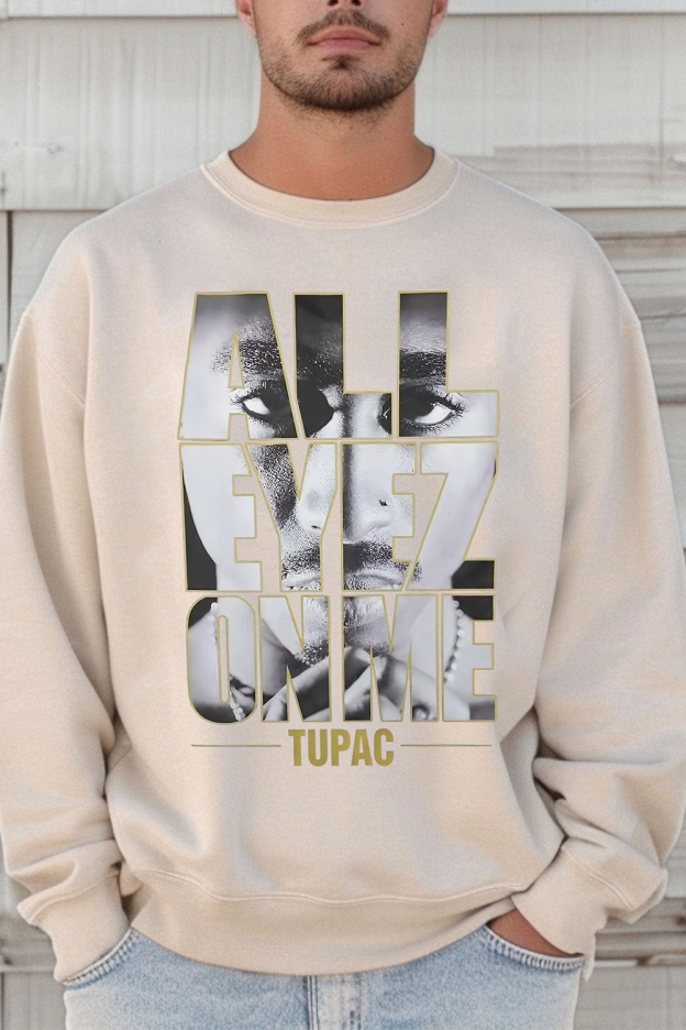 All Eyes On Me Tupac Sweatshirt For Men