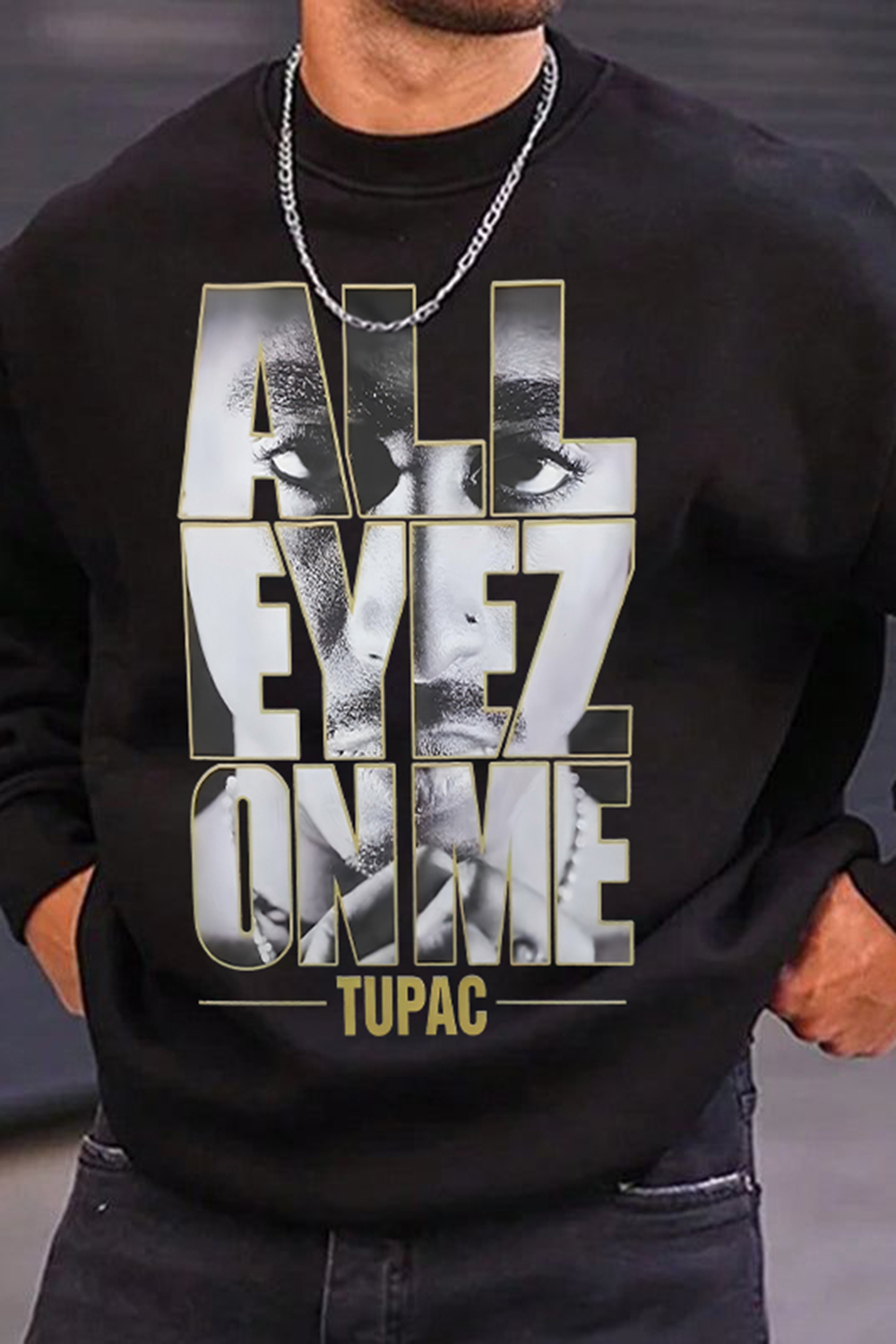 All Eyes On Me Tupac Sweatshirt For Men