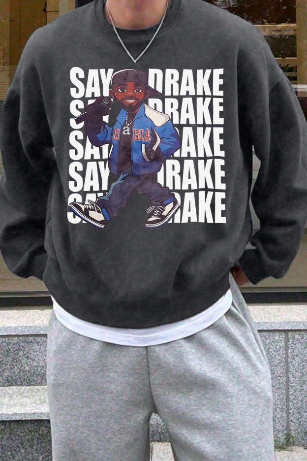 Kendrick Grammy Say Drake Sweatshirt For Men
