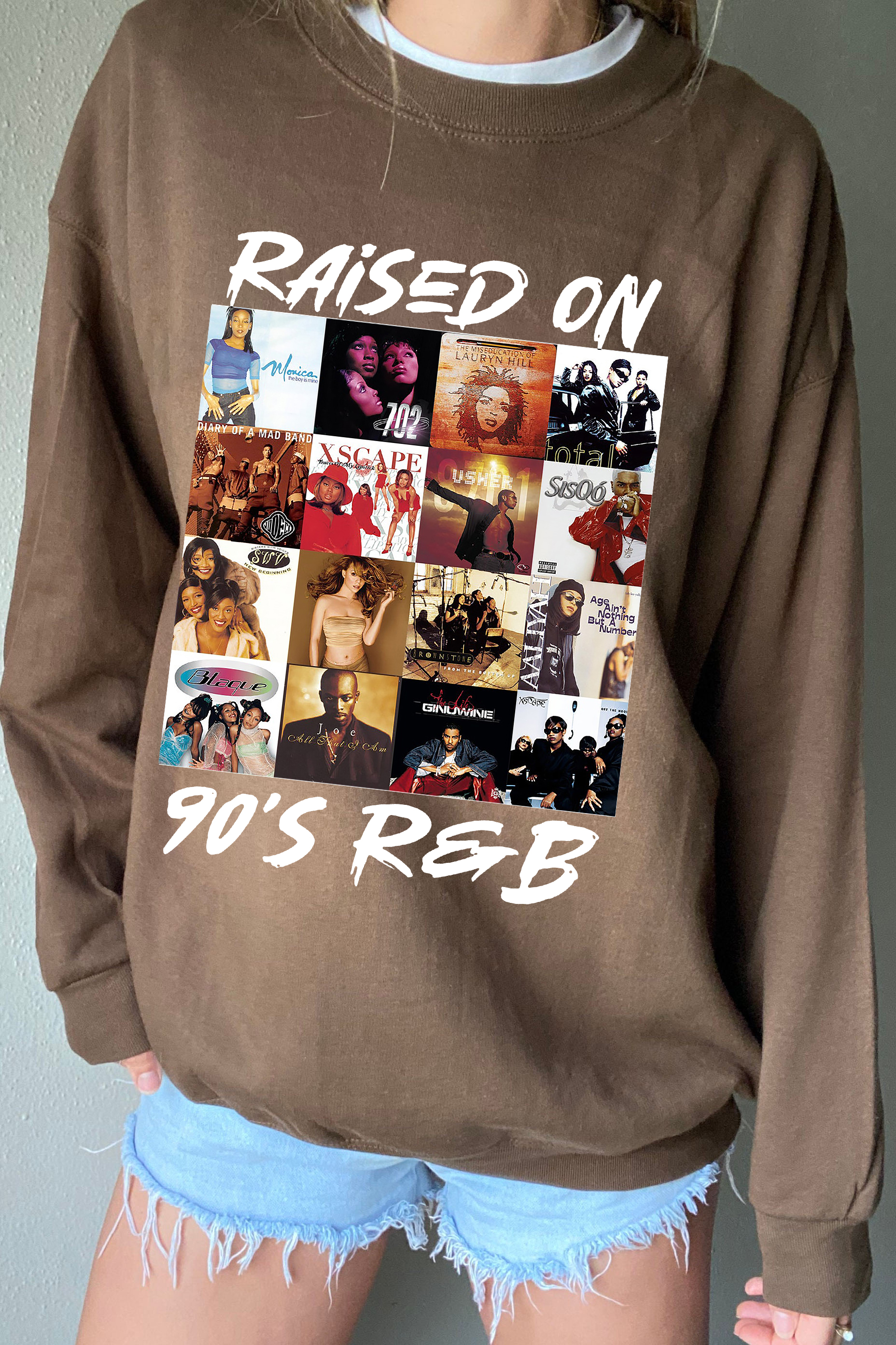 Raised On 90s R&B Album Music Artists-1 Sweatshirt