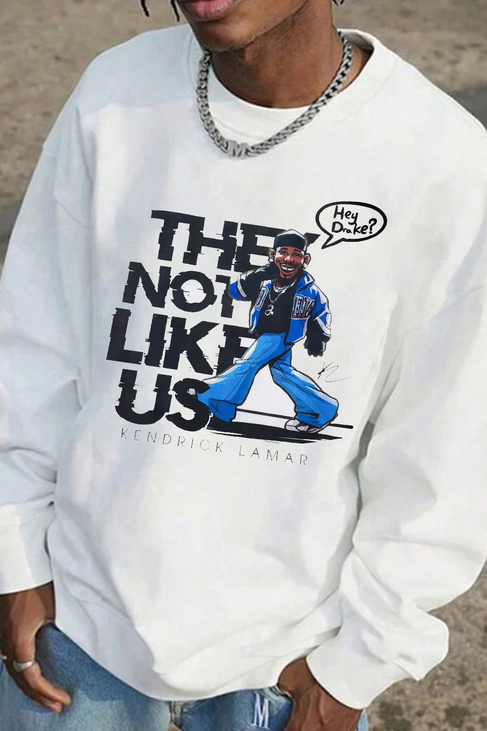 Hey Drake. They Not Like Us!men's sweatshirt