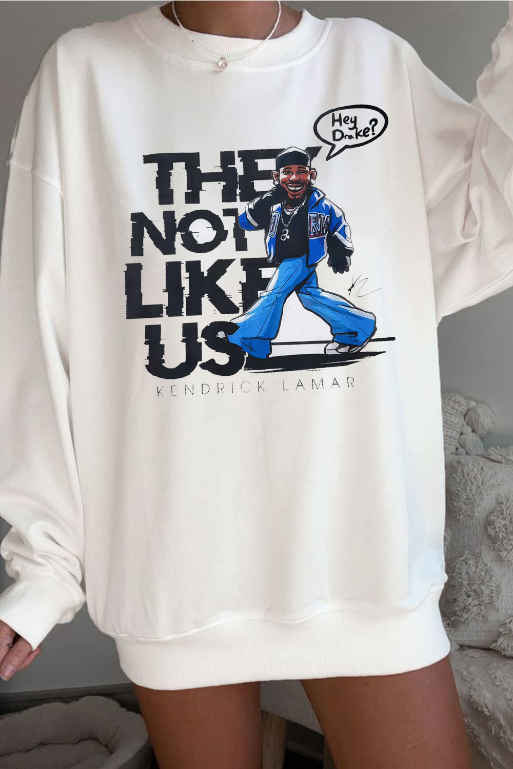 Hey Drake. They Not Like Us! sweatshirt