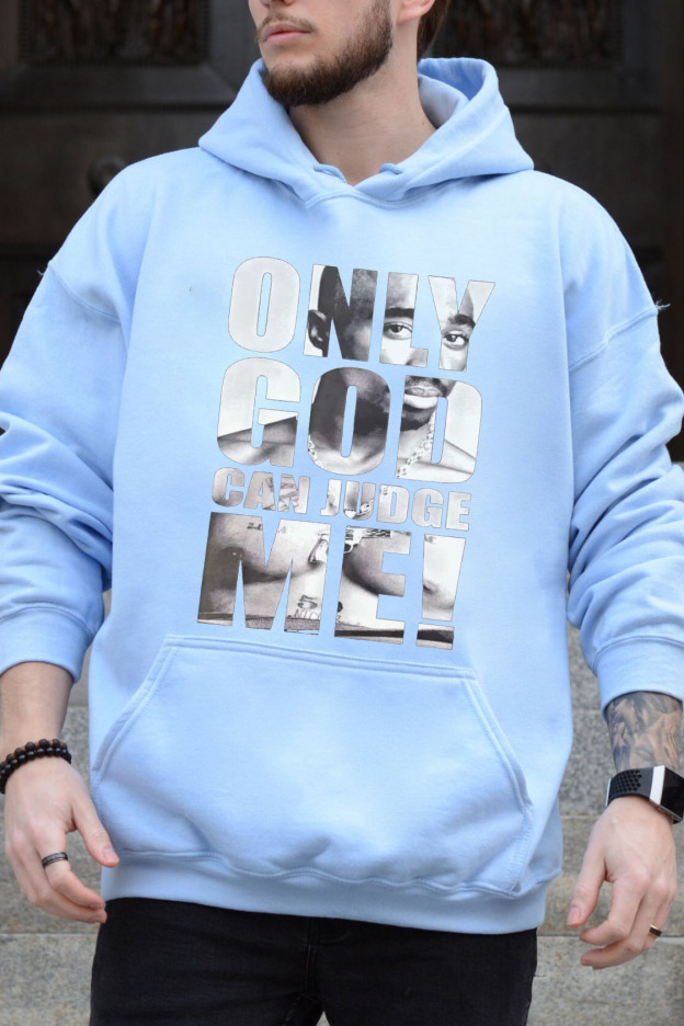 Only God Can Judge Me 2 PAC king Hoodie