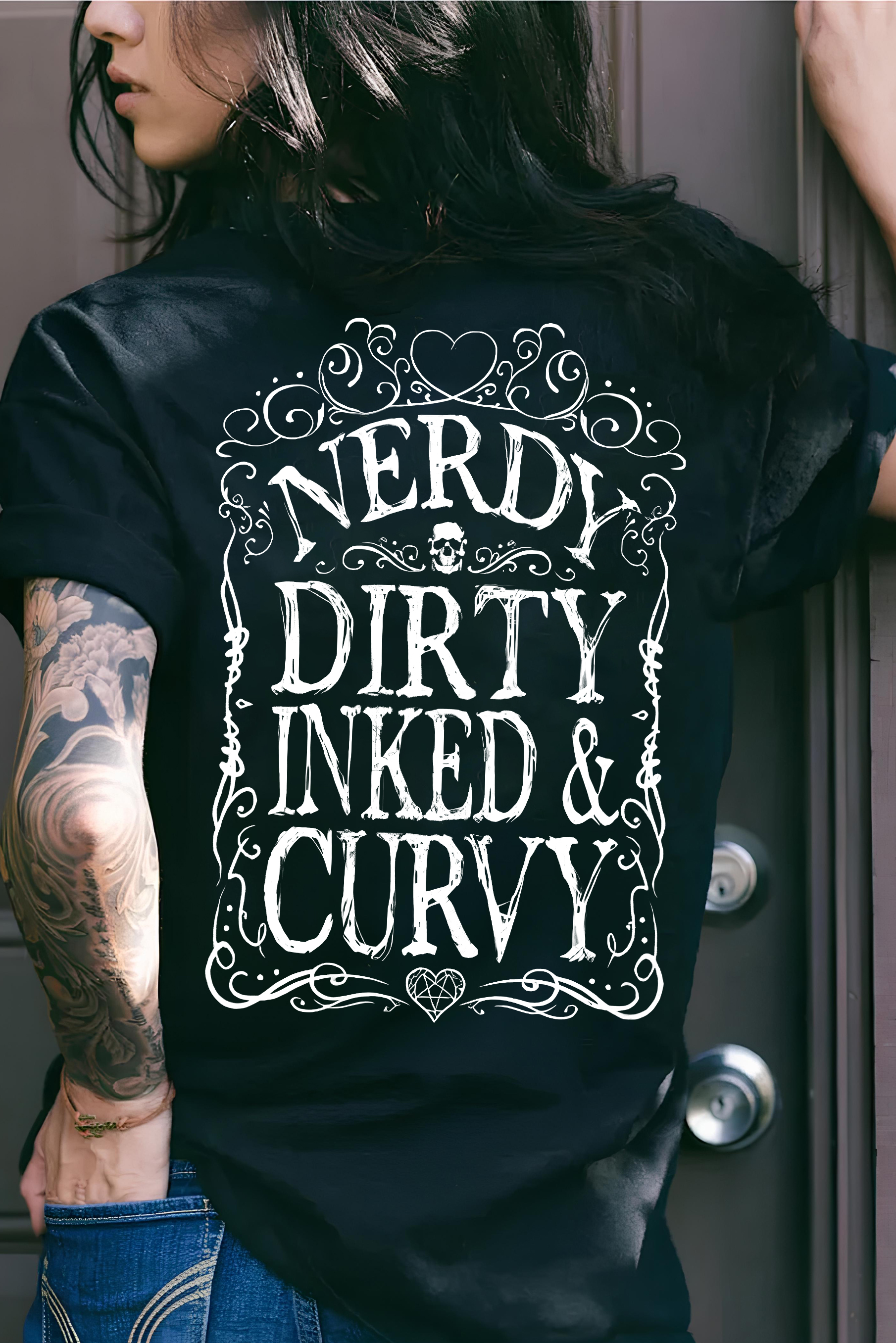 Nerdy Dirty Inked&Curvy  T-shirt