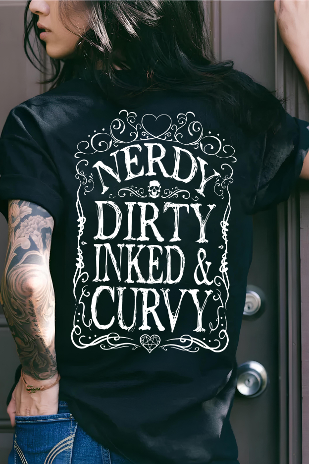 Nerdy Dirty Inked&Curvy  T-shirt