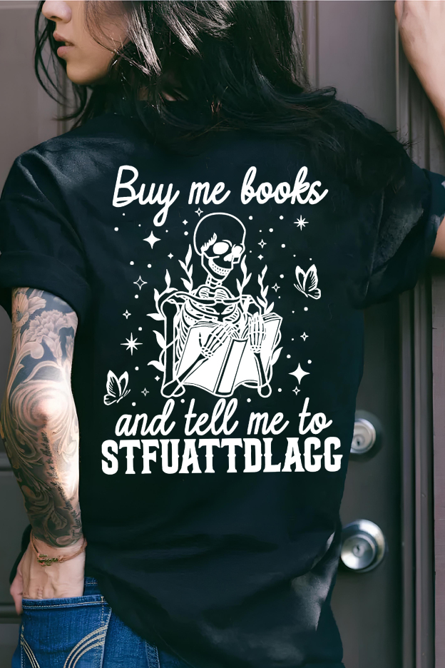 Buy Me Books And Tell Me To Stfuattdlagg T-shirt