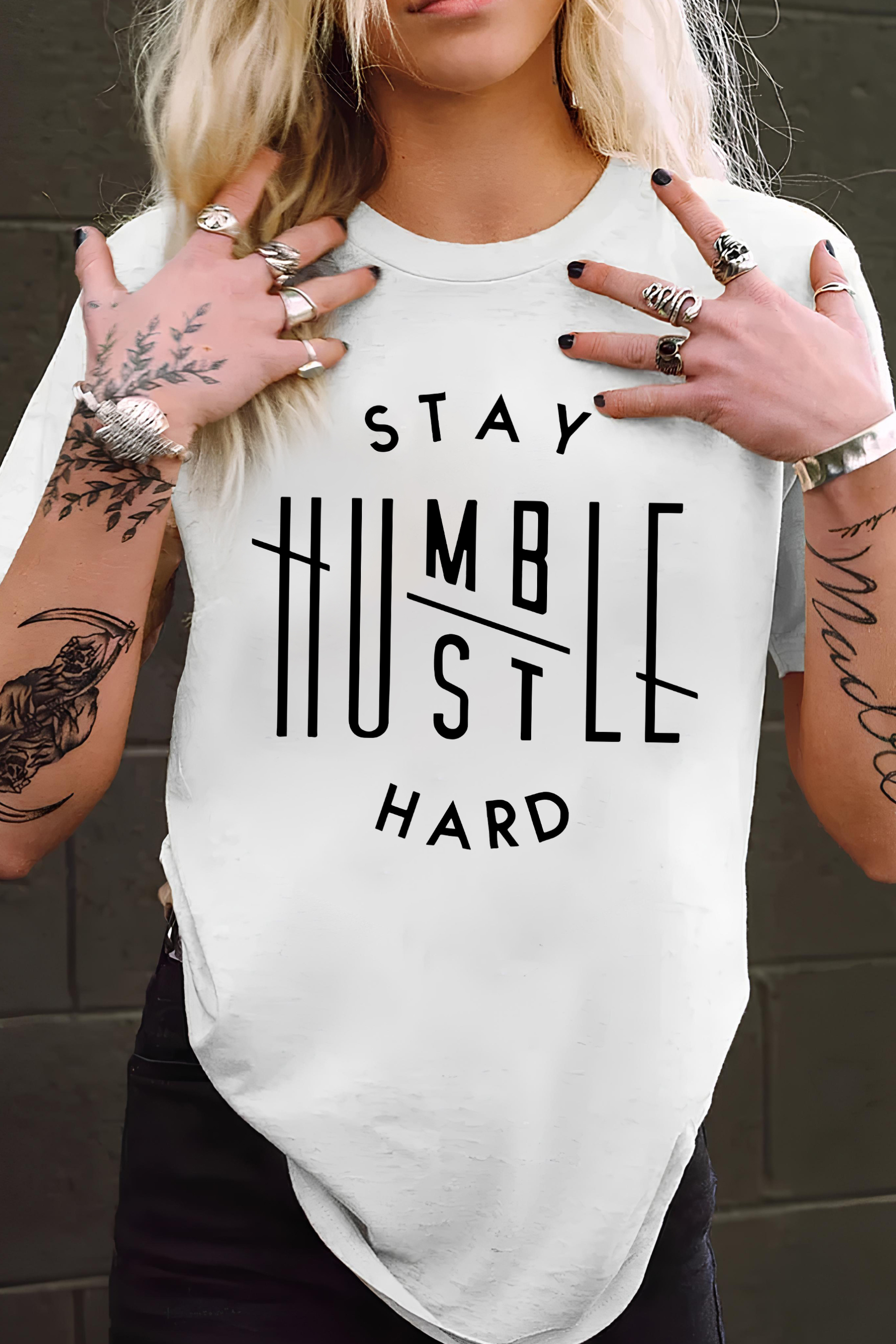 Regular Fit Stay Humble Hustle Hard Slogan  Unisex T-shirt