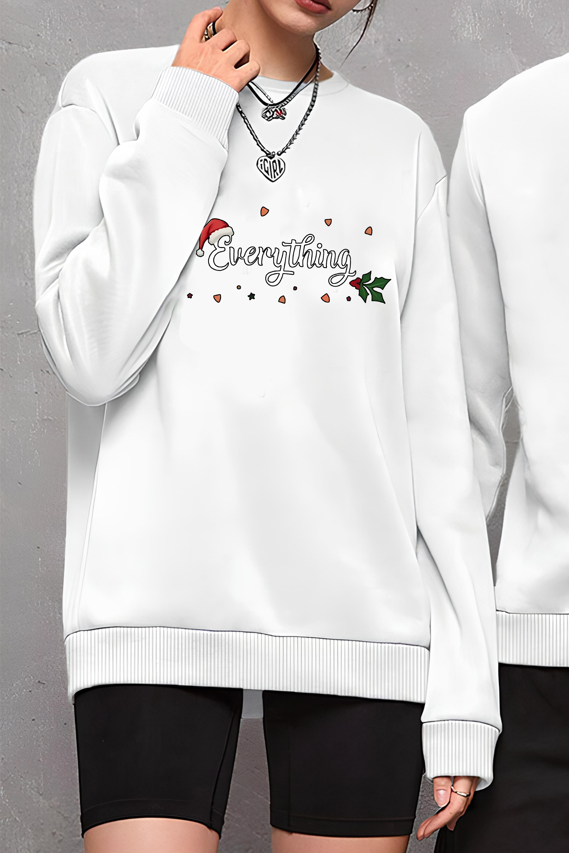 I Have Everything I Want For Christmas Fleece Sweatshirt For Women
