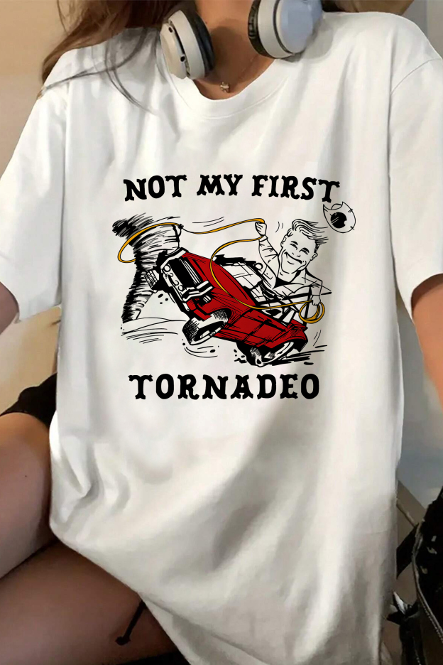 Not My First Tornado Tee For Women