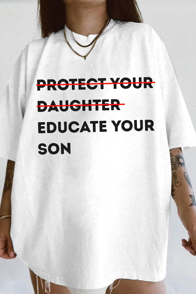 Protect Your Daughter Educate Your Son  Tee  For Women