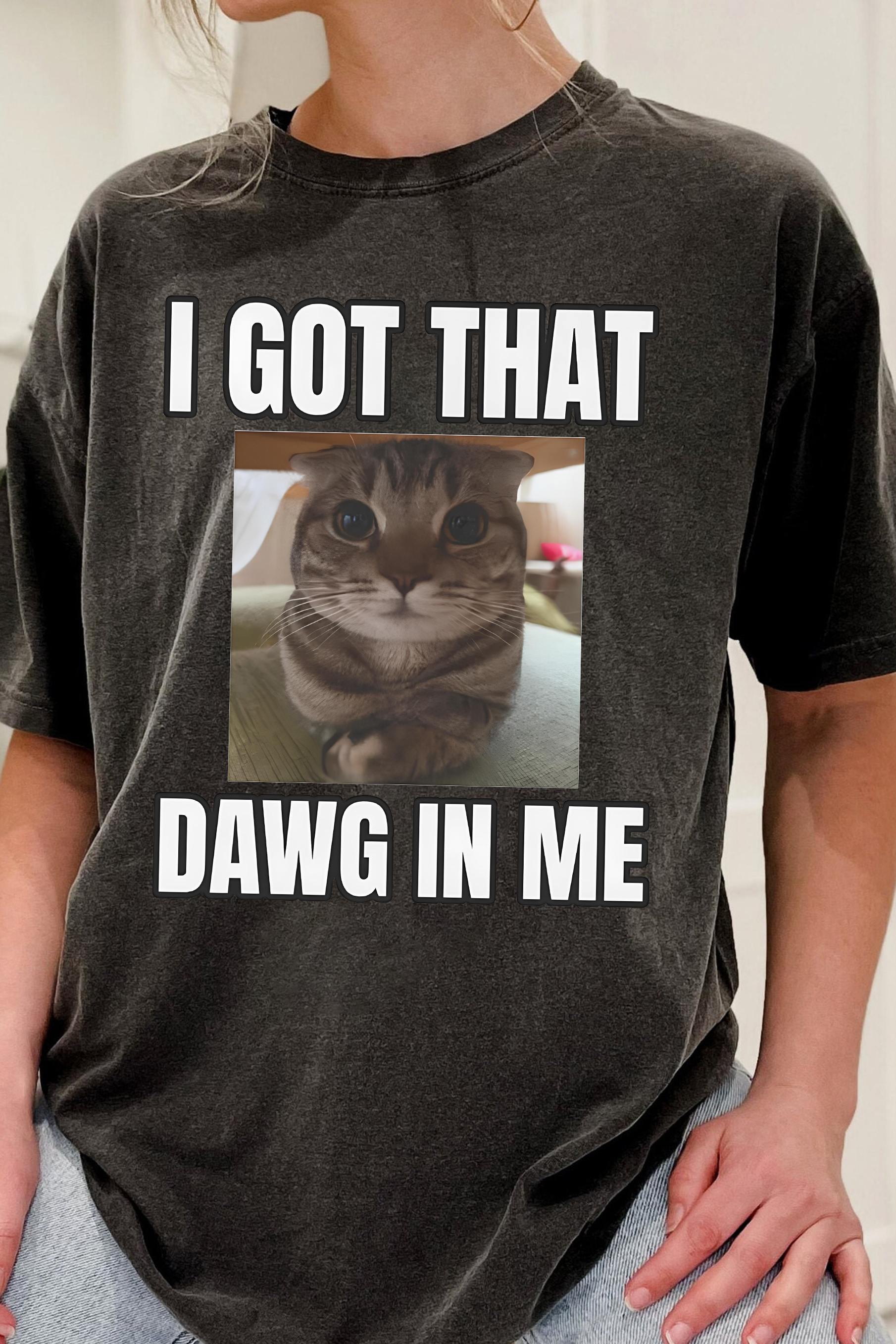 I GOT THAT DAWG IN ME   Tee For Women