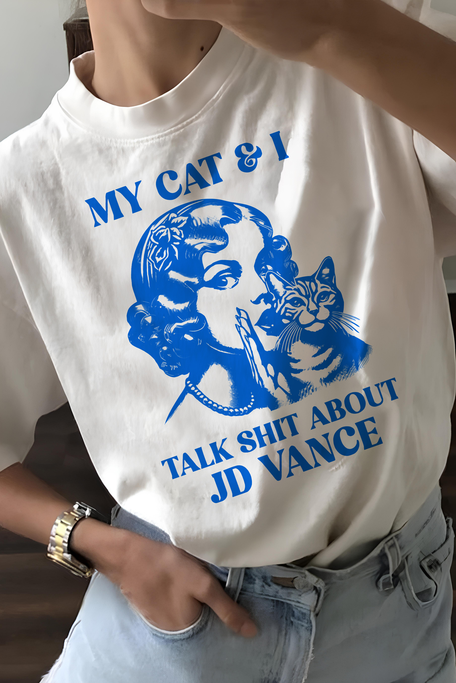 Funny Childless CAT Lady My Cat and I Talk Shit About JD Vanc  Tee For Women