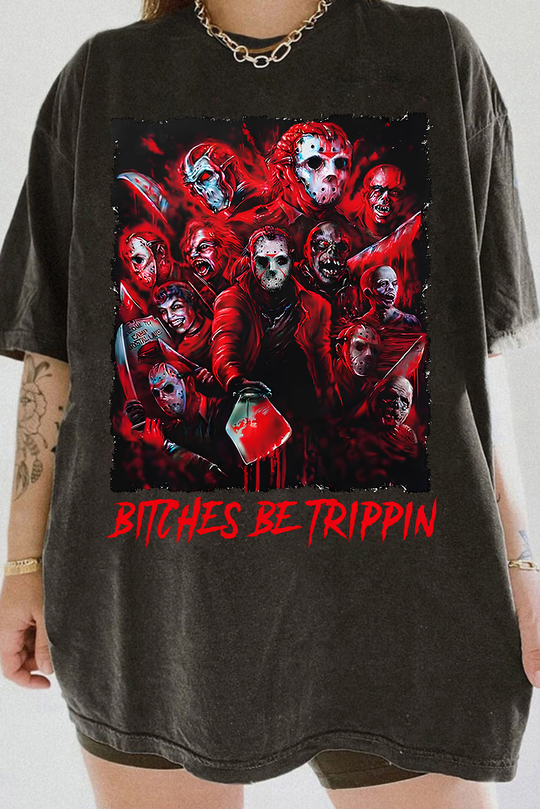 Jason Bitches Be Trippin Tee For Women  