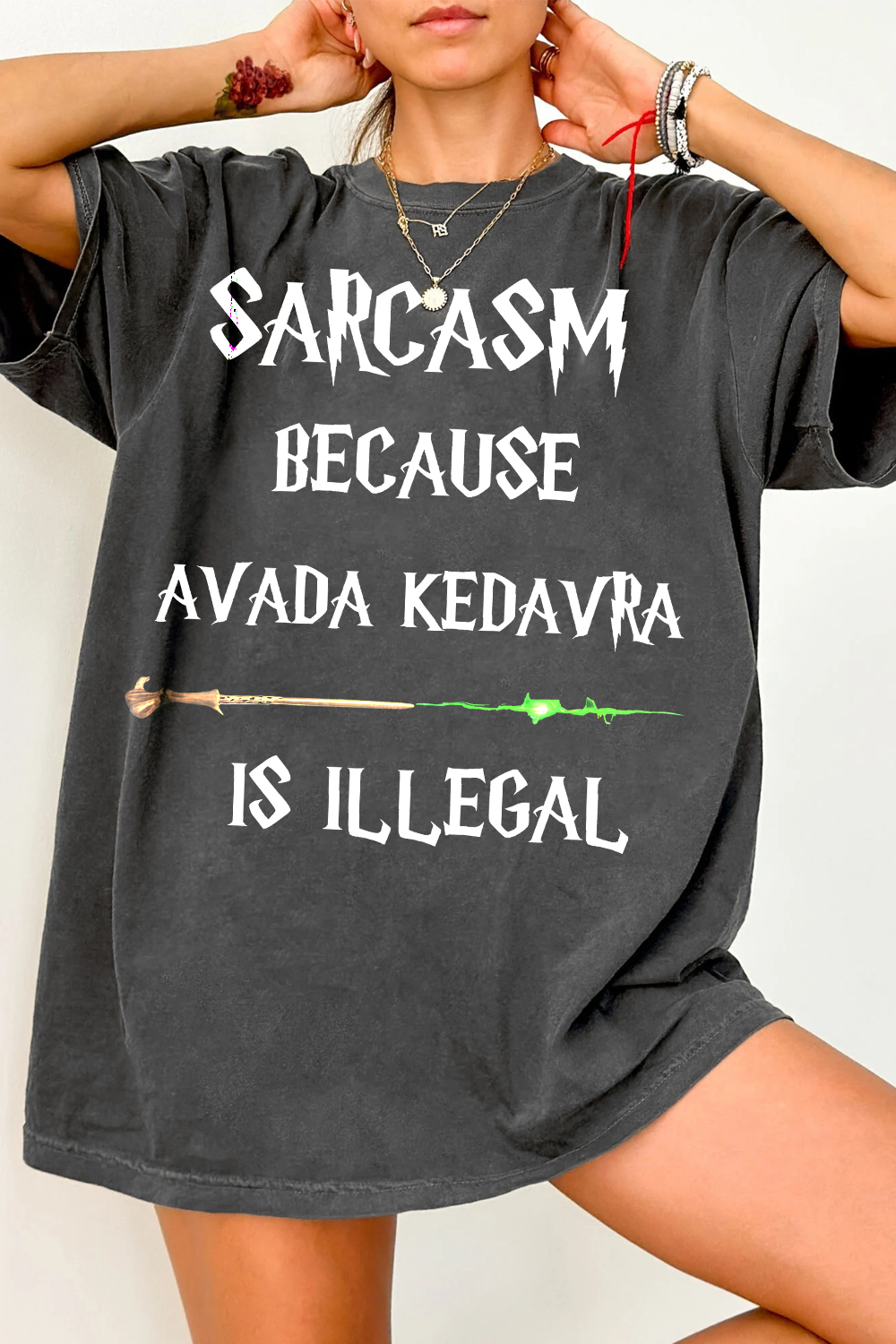 Sarcasm Because Avada Kedavra Is Illegal  HP Tee For Women