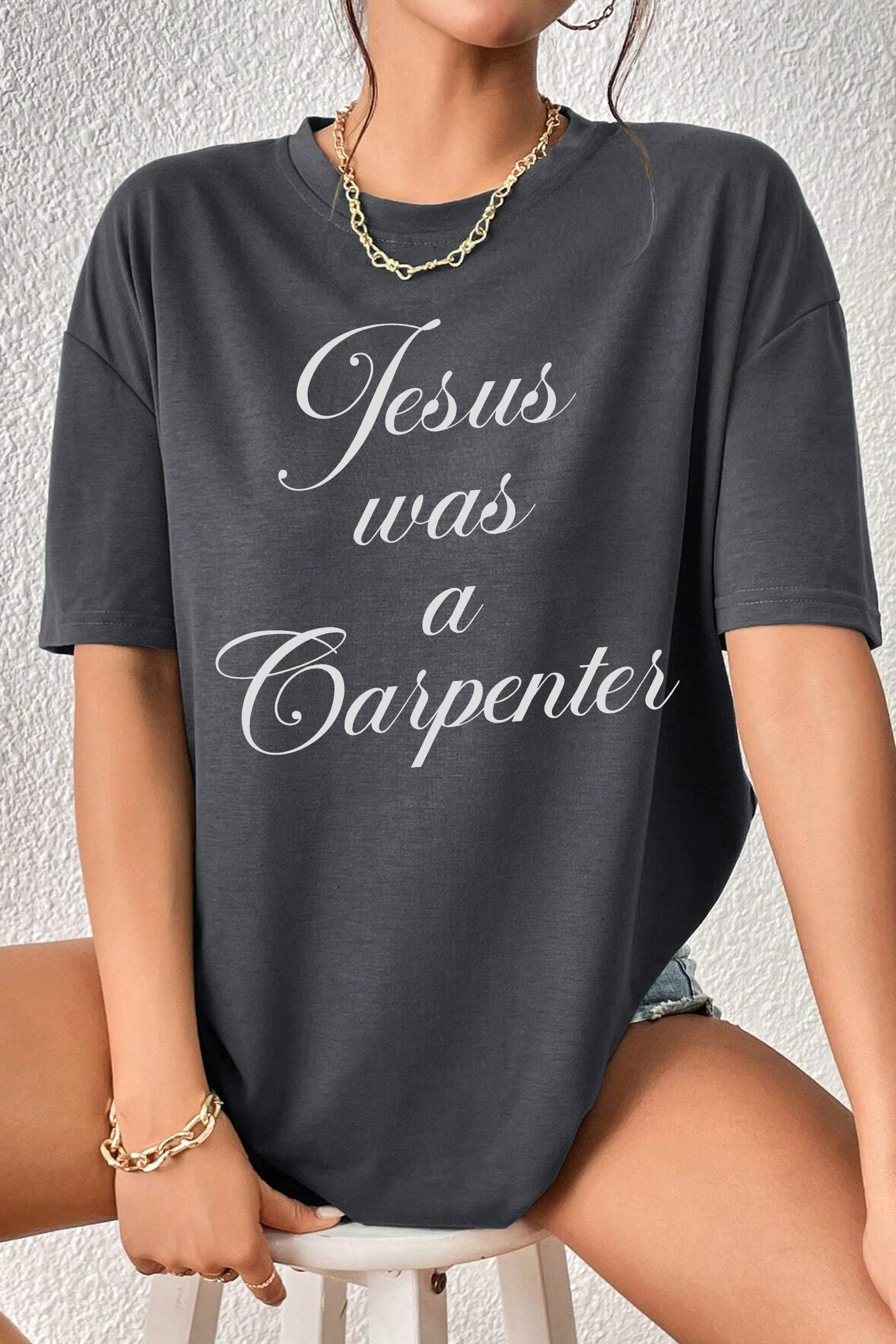 Jesus was a Carpenter  Tee For Women