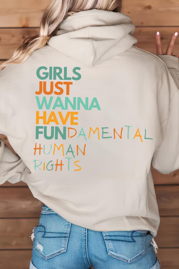 Girls Just Wanna Have Fundamental Human Rights Hoodie For Women