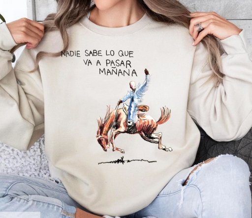 Nadie Sabe lo que va pasar manana Bad Bunny SweatShirt