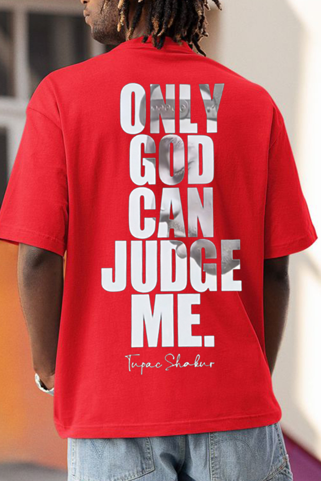 Only God Can Judge Me Tee