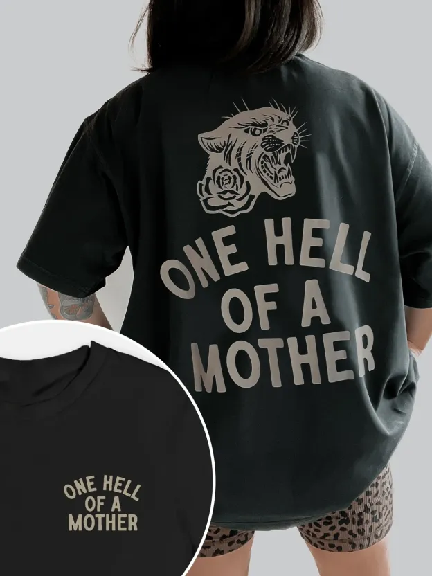 One Hell of A  Mother Tee