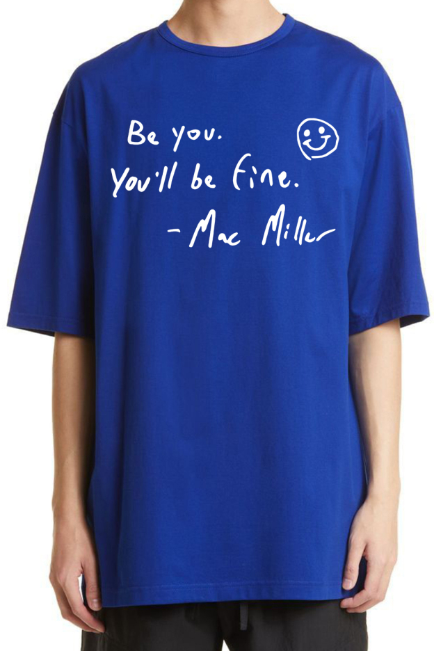 Be yourself. You'll be fine - MM TEE