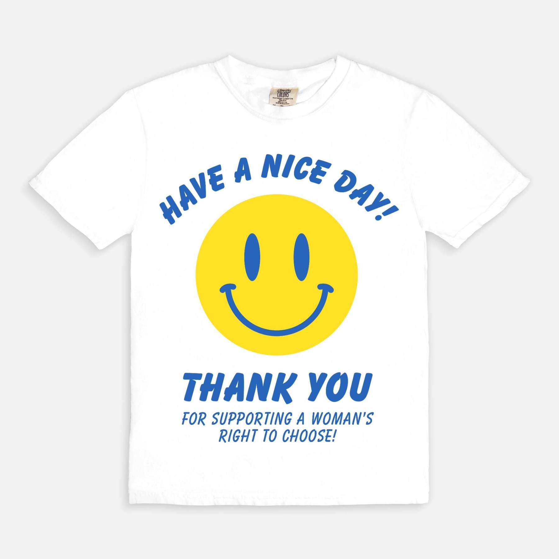 Have A Nice Day Women's Rights Tee